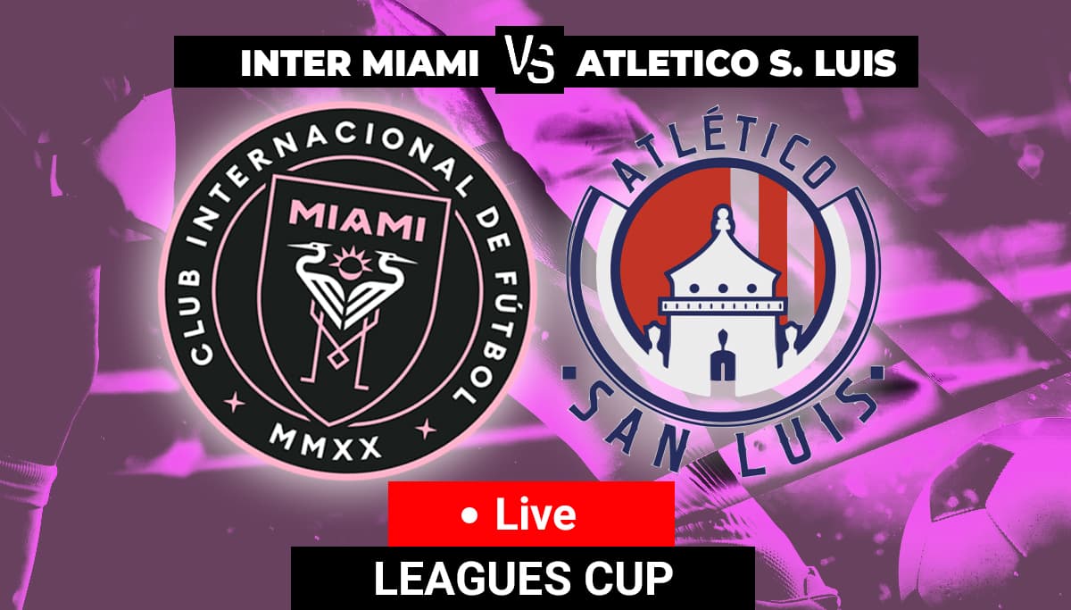 Inter Miami vs Atlético San Luis Update