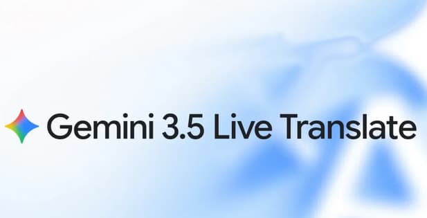 جوجل تطلق نموذج Gemini 3.5 للترجمة المباشرة